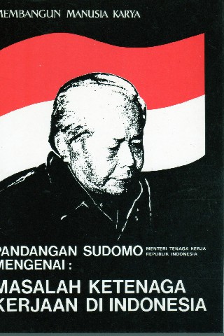 Pandangan Sudomo Mengenai: Masalah Ketenagakerjaan Di Indonesia