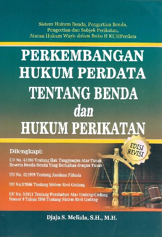 Perkembangan Hukum Perdata Tentang Benda dan Hukum Perikatan