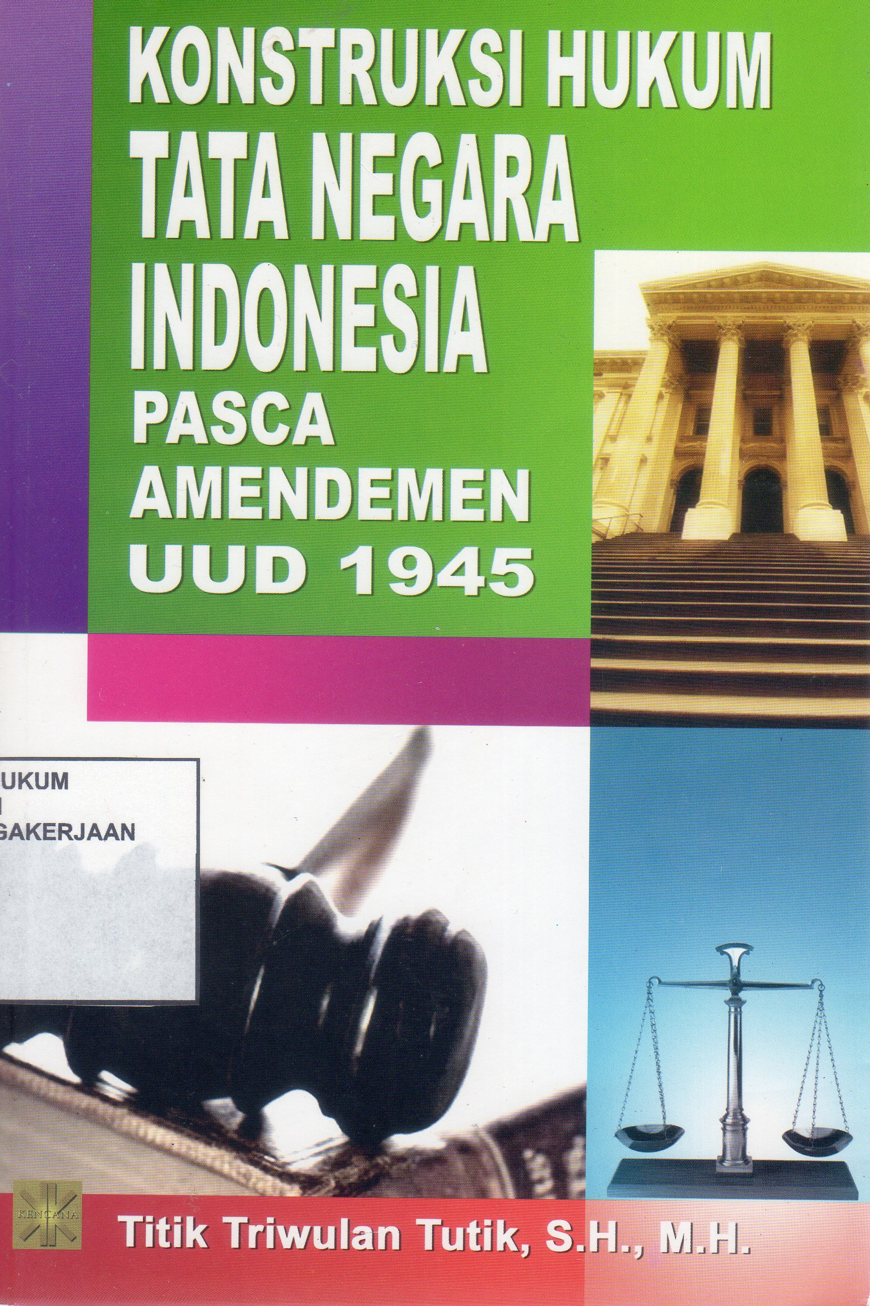 Konstruksi Hukum Tata Negara Indonesia Pasca Amandemen UUD 1945