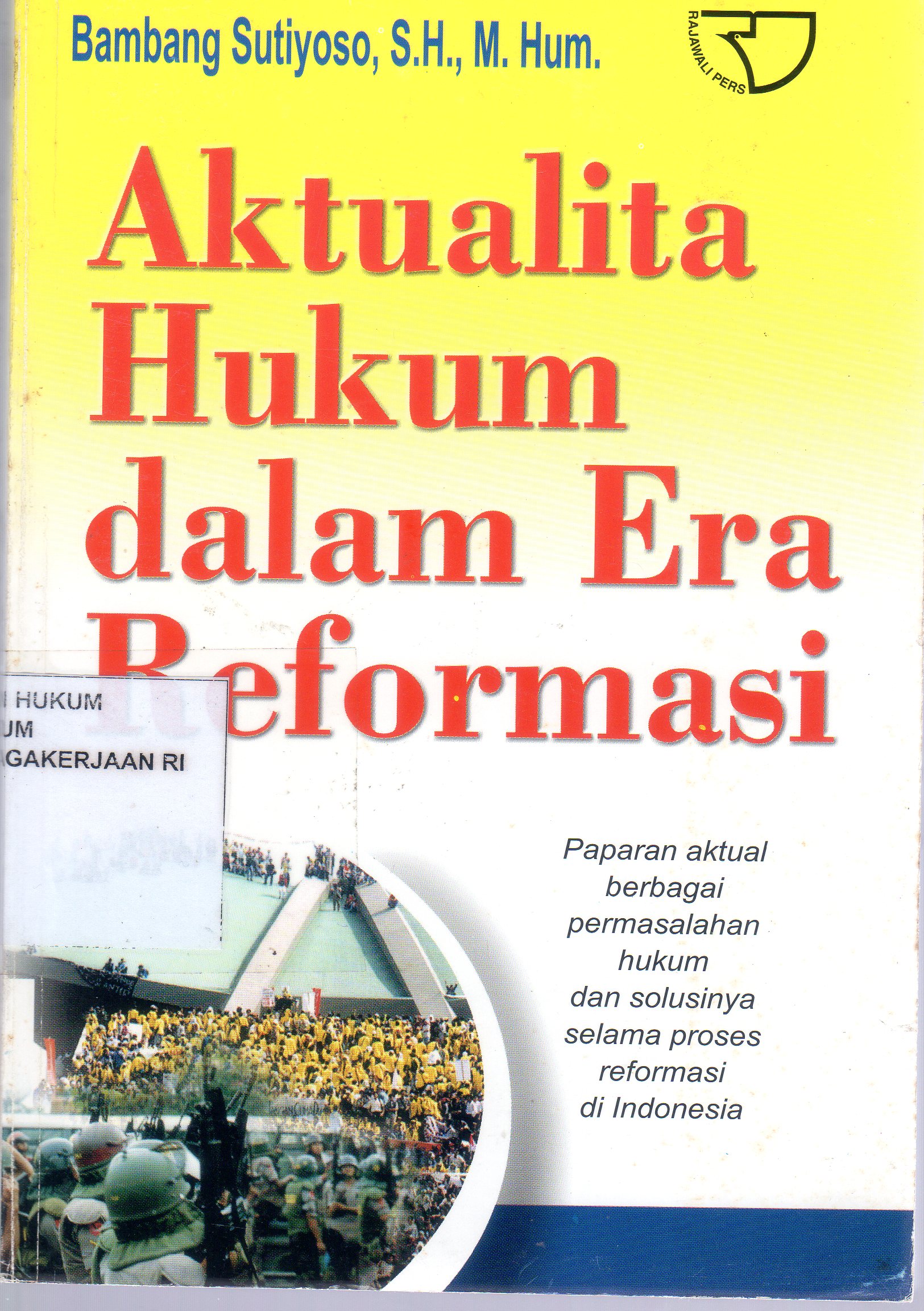 Aktualita Hukum Dalam Era Reformasi