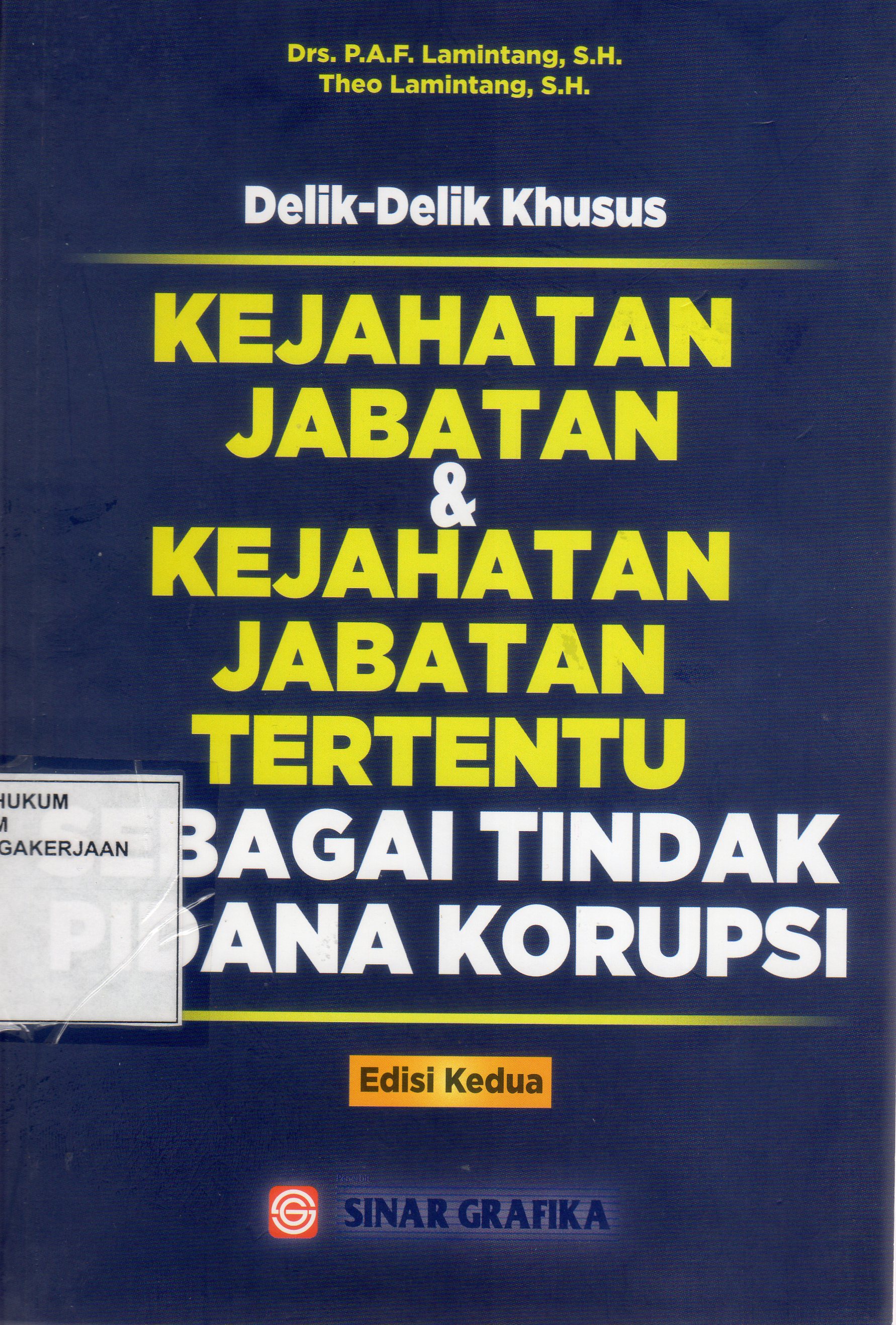 Delik-Delik Khusus Kejahatan Jabatan & Kejahatan Jabatan Tertentu Sebagai Tindak Pidana Korupsi