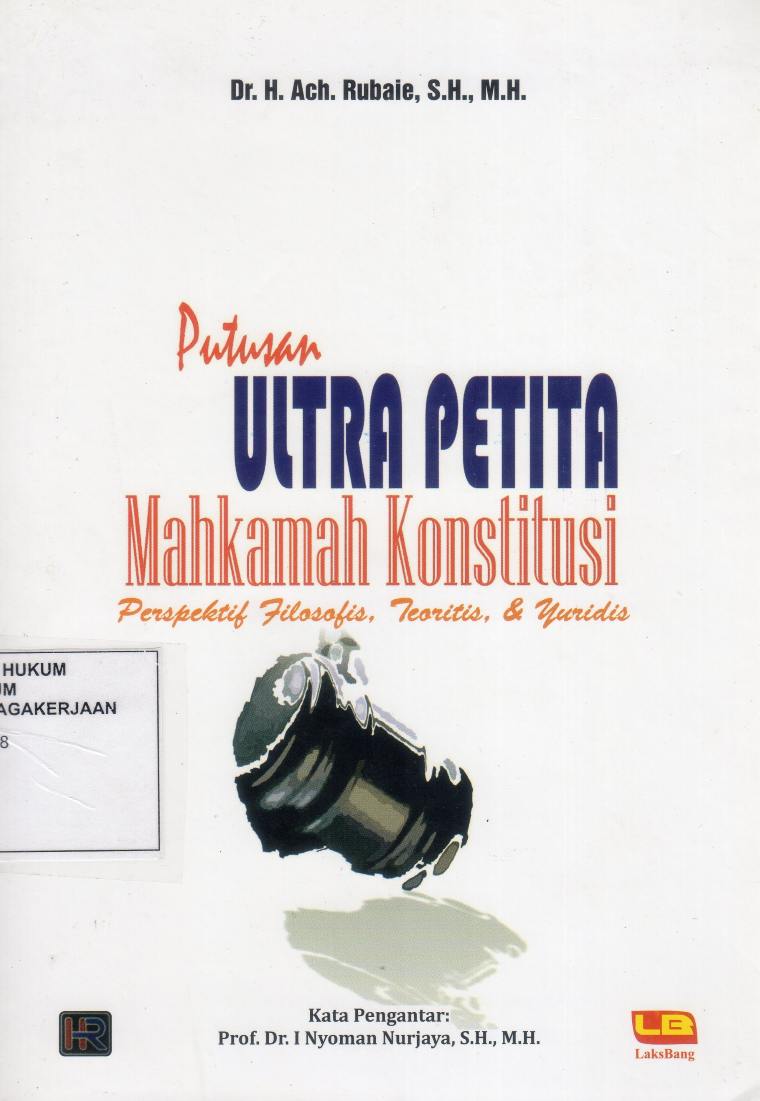 Putusan Ultra Petita Mahkamah Konstitusi Perspektif Filosofis, Teoritis & Yuridis