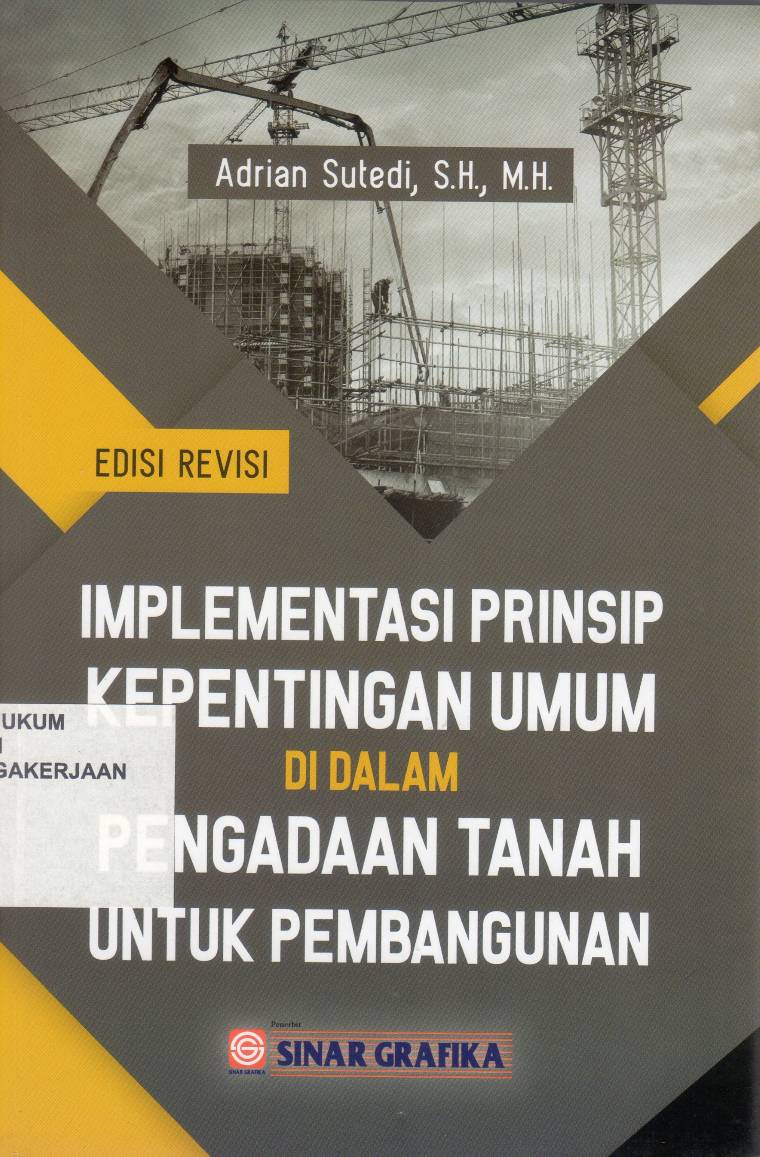 Implementasi Prinsip Kepentingan Umum Di Dalam Pengadaan Tanah Untuk Pembangunan