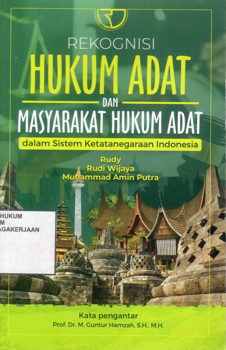 Rekognisi Hukum Adat dan Masyarakat Hukum Adat Dalam Sistem Ketatanegaraan Indonesia