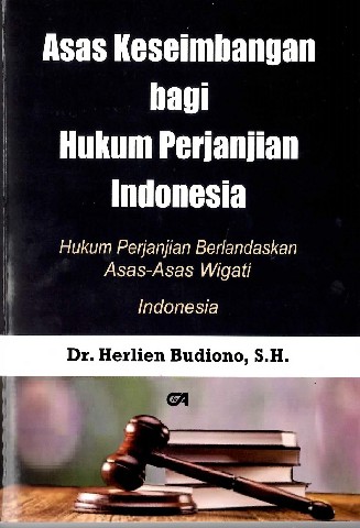 Asas Keseimbangan bagi Hukum Perjanjian di Indonesia