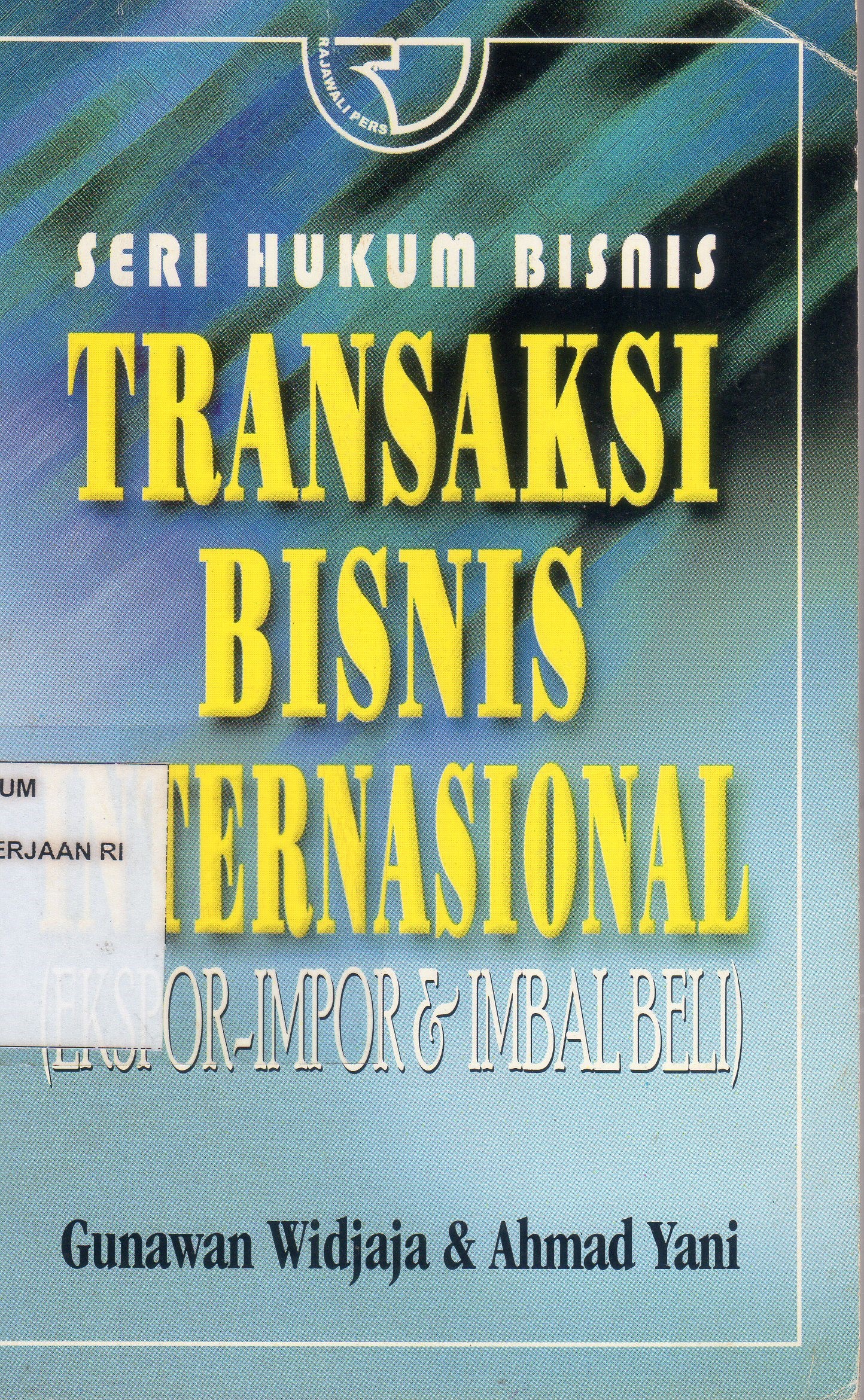 Seri Hukum Bisnis Transaksi Bisnis Internasional