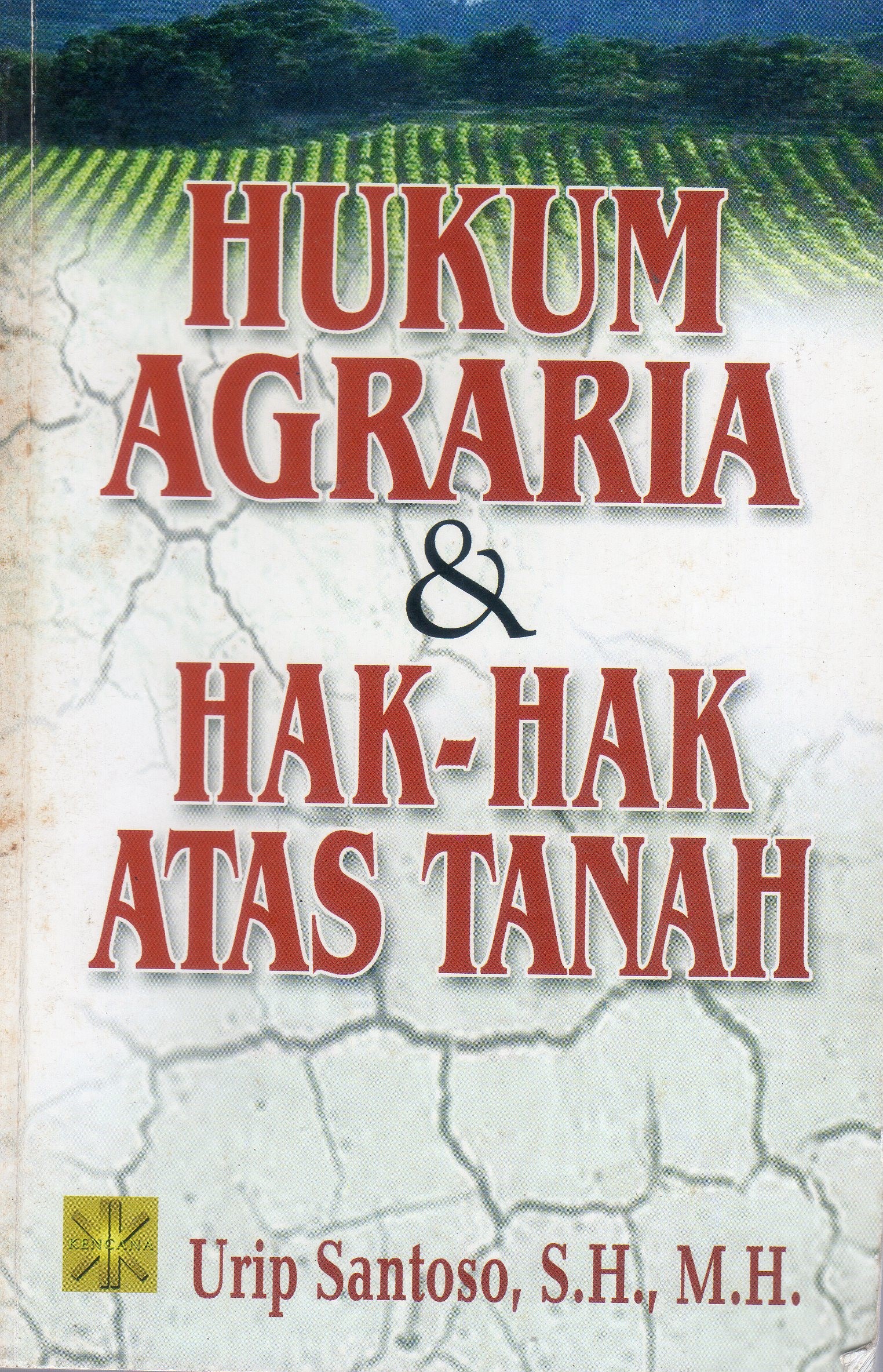 Hukum Agraria & Hak-Hak Atas Tanah