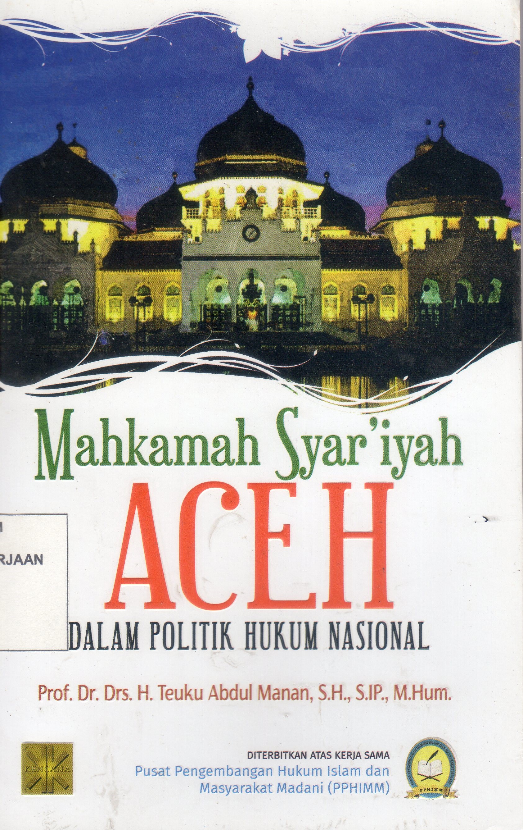 Mahkamah Syar'iyah Aceh Dalam Politik Hukum Nasional