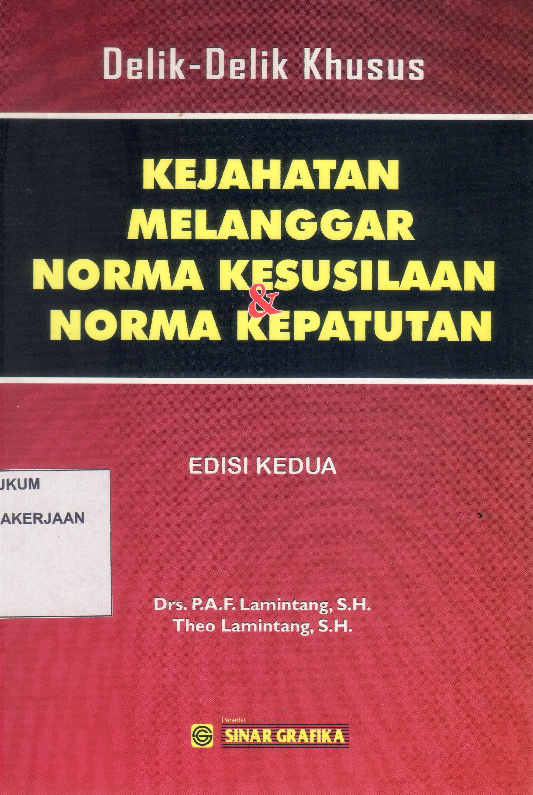 Delik-Delik Khusus, Kejahatan Melanggar Norma Kesusilaan & Norma Kepatuhan