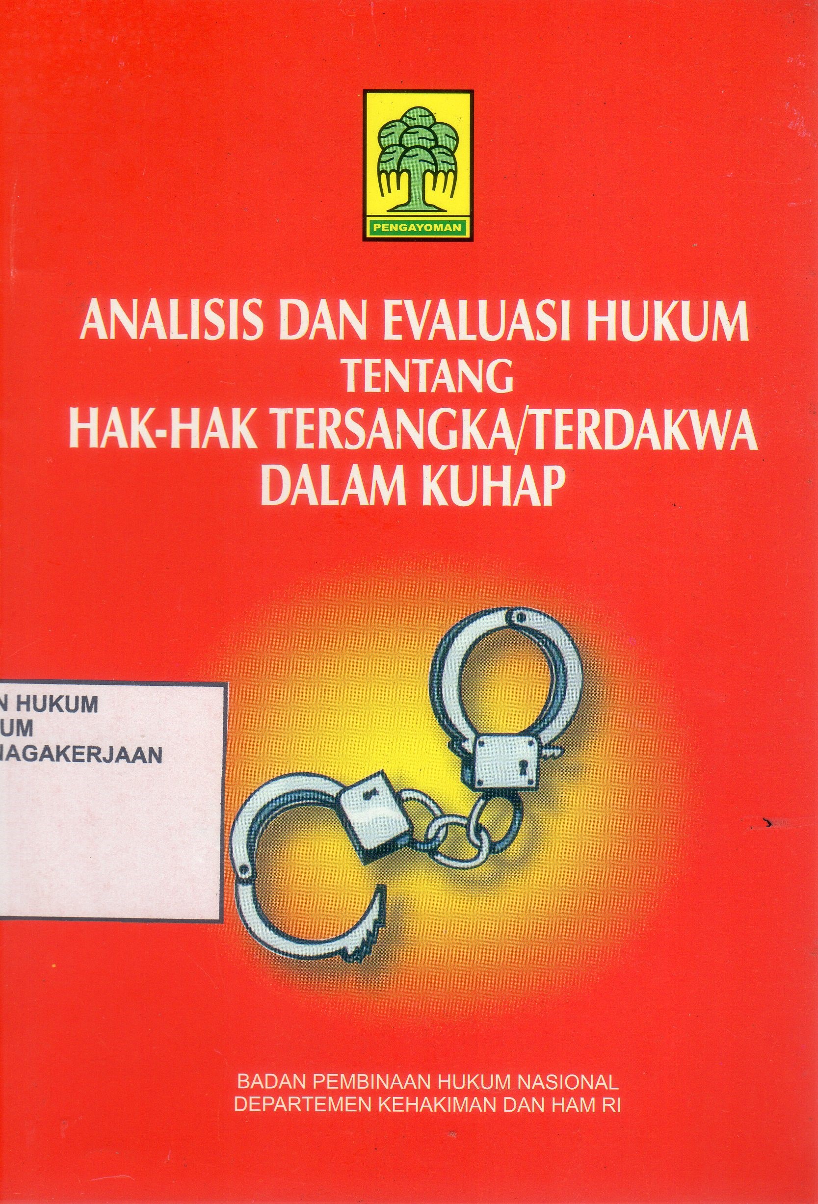 Analisis dan Evaluasi Hukum tentang Hak-Hak Tersangka/Terdakwa Dalam KUHAP
