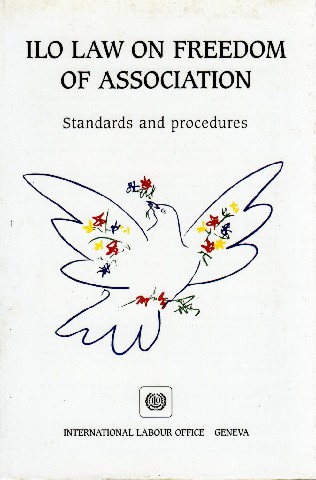 ILO Law On Freedom of Association: Standards and Procedures